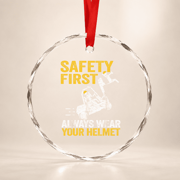Safety First Funny Forklift Operator Quote Gift Truck Driver Glass Ornament