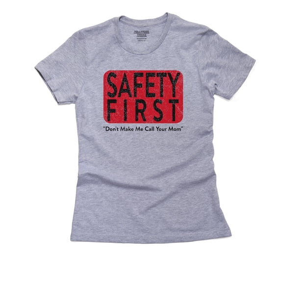 Safety First I Really Don't Want To Call Your Mom Women's Cotton Grey T-Shirt