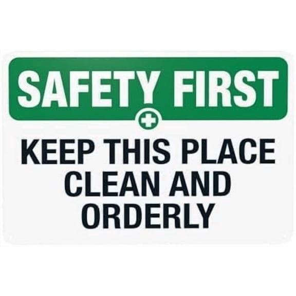 Safety First Keep Area Clean Orderly Metal Sign, Slogan Safety Plaque for Home Business, Workplace Hygiene Sign, 8x12 Inch