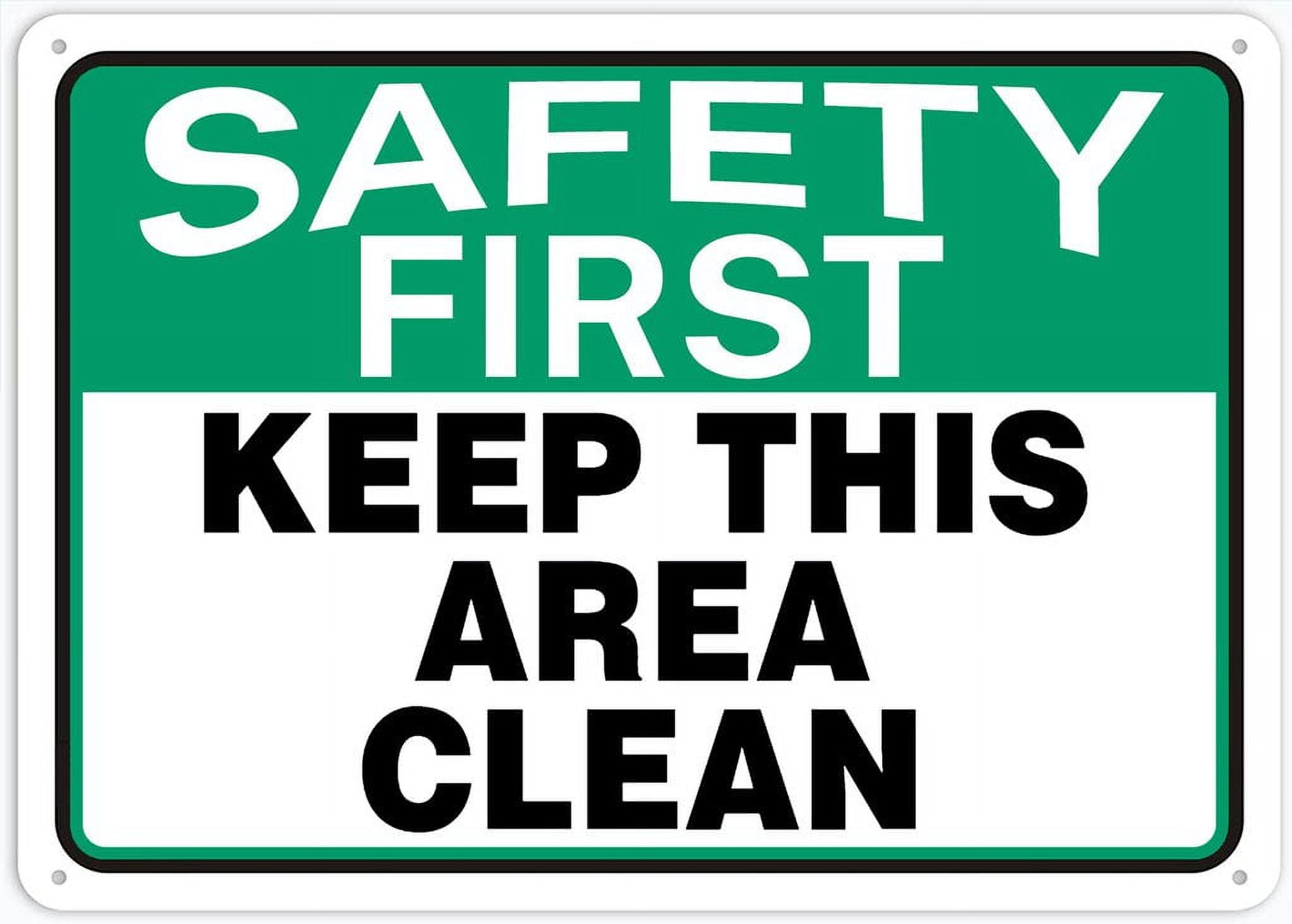 Safety First Keep This Area Clean sign 12 x 8 Inches Rust Free Aluminum ...