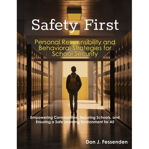 Teaching with Valor Safety First: Personal Responsibility and Behavioral Strategies for School Security, (Paperback)