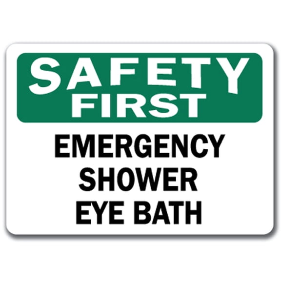 Safety First Sign - Emergency Shower Eye Bath - 10" x 14" OSHA Safety Sign