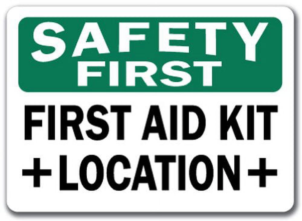 Safety First Sign First Aid Kit Location 10" X 14" OSHA Safety Sign