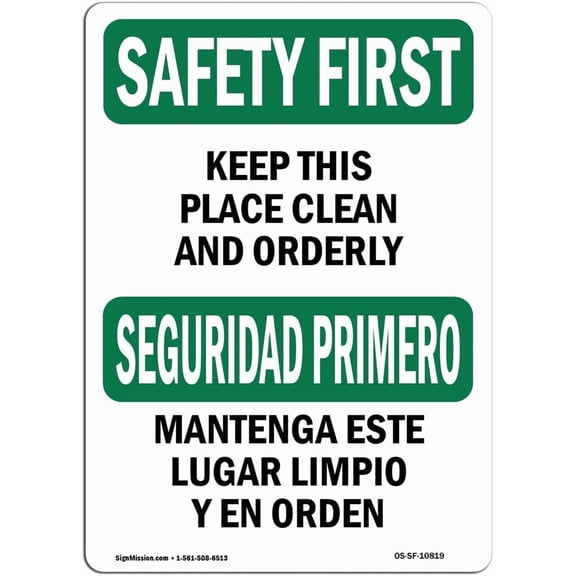 Safety First Sign - Keep Place Clean Orderly Bilingual | Rigid Plastic Sign | Protect Your Business, Work Site, Warehouse & Shop Area
