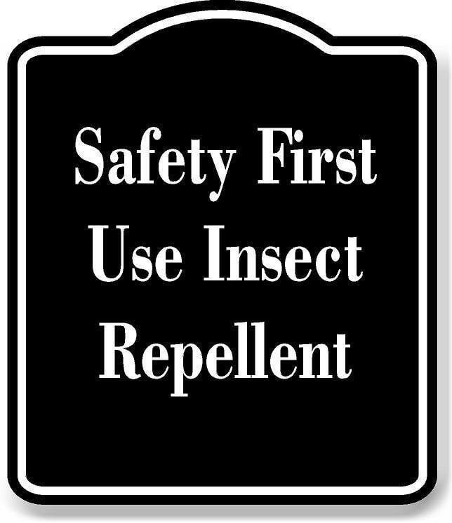 First Usage Sign Safety First Use Insect Repellent BLACK Aluminum Composite Sign, 20