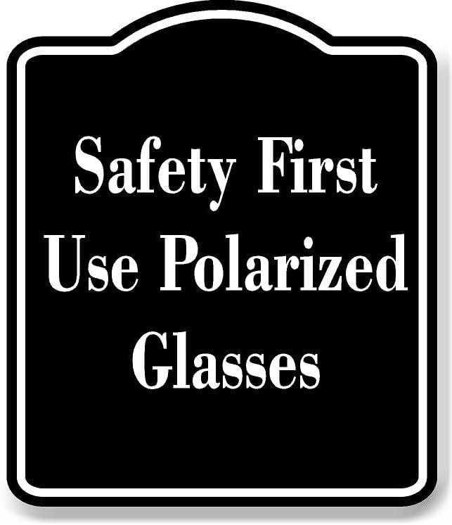 Safety First Use Polarized Glasses BLACK Aluminum Composite Sign 20''x24''
