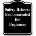 thumbnail image 1 of Safety Helmets Recommended for Beginners BLACK Aluminum Composite Sign 20''x24'', 1 of 9