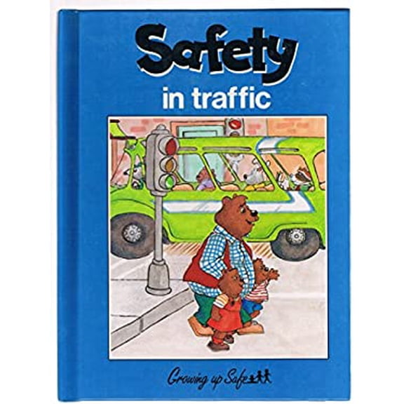 Pre-Owned Safety: In Traffic (Growing Up Safe) 9780717223794 Used