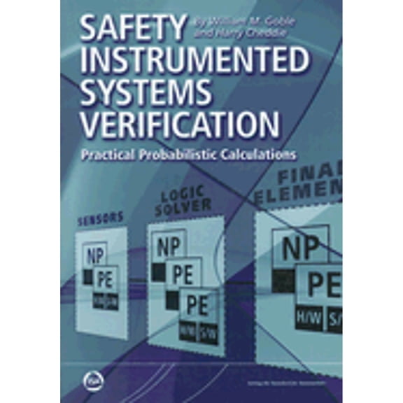 Pre-Owned Safety Instrumented Systems Verification: Practical Probabilistic Calculation (Paperback) 155617909X 9781556179099