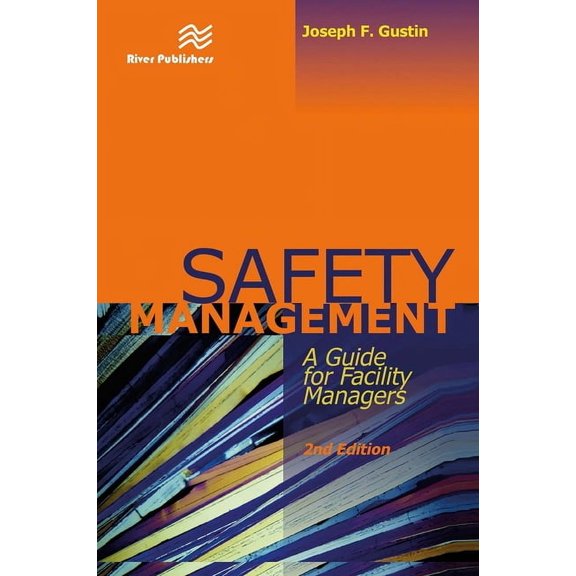 Safety Management: A Guide for Facility Managers, Second Edition, (Paperback)