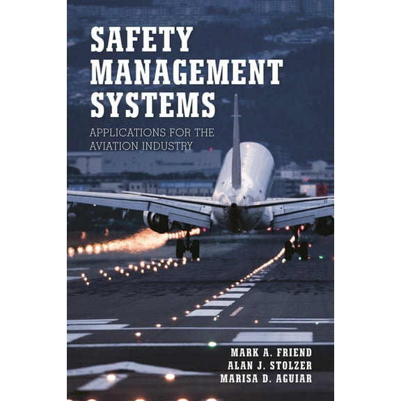 Safety Management Systems: Applications for the Aviation Industry, (Paperback)