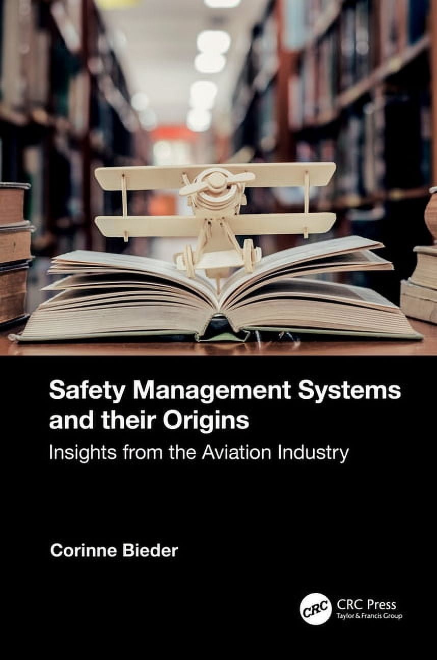 Safety Management Systems and Their Origins: Insights from the Aviation ...
