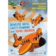 thumbnail image 1 of Safety Planning with Young Children: Domestic Abuse Safety Planning with Young Children: A Professional Guide (Paperback), 1 of 1
