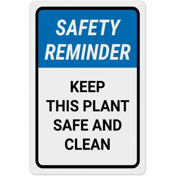 Safety Reminder Keep This Plant Safe And Clean Sign Metal Signs 12X8 Inch Rust Free Aluminum,Uv Ink Printing,Durable/Weatherproof Outdoor For Home