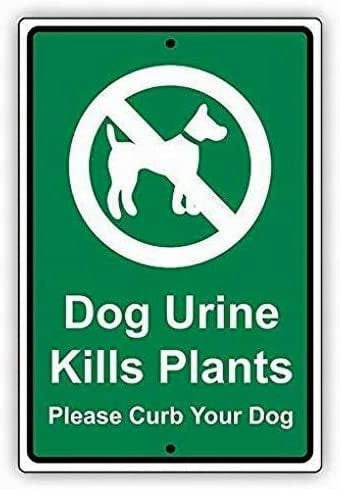 Safety Sign 8x12 Danger Sign Dog Urine Kills Plants Please Curb Your