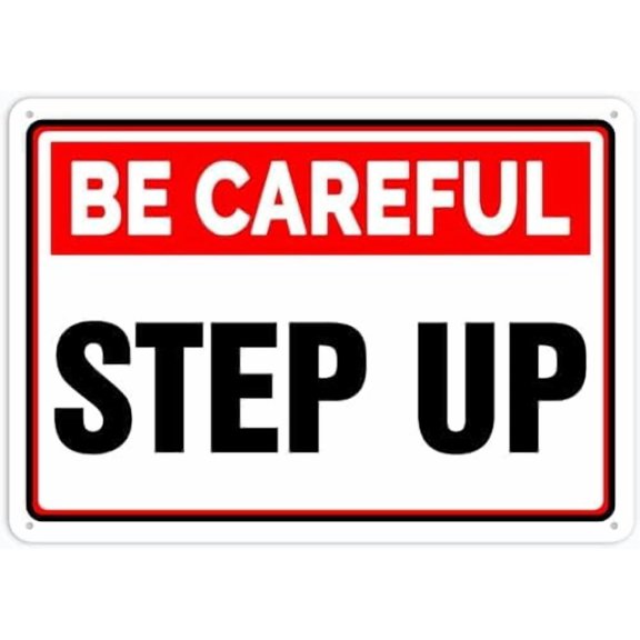 Safety Sign Be Careful Step Up For Bathroom Cave Home Wall Club Cafe Bar Wall Decor Poster 12X8 Inch Wall Decor Metal Tin Sign