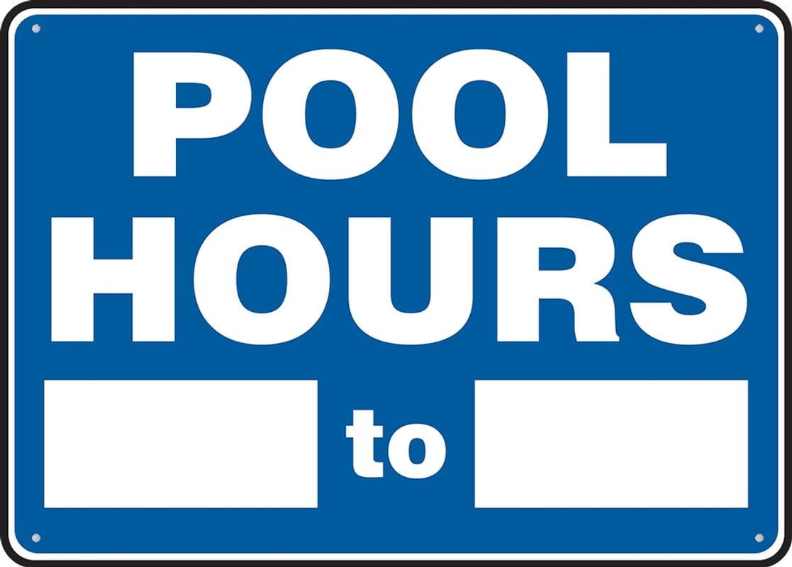 Safety Sign Pool Hours For Business 8"X12" Rust Free Aluminum Uv ...
