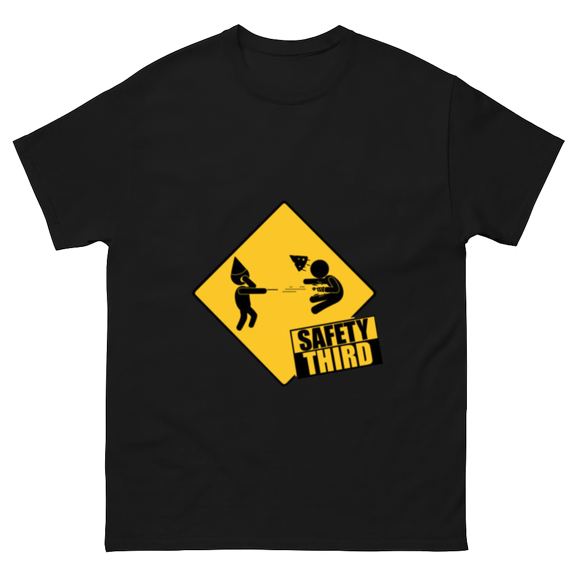 Safety Third Funny Humorous Risk Taking Sarcastic Sign Unisex T-Shirt, for men & women, up to size 5XL