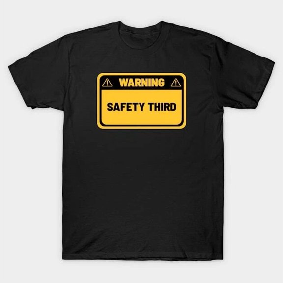 Safety Third Road Sign T-Shirt