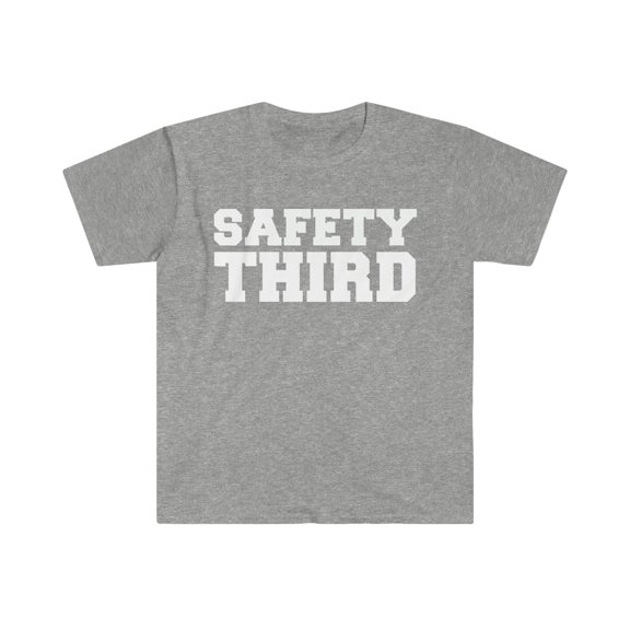 Safety Third  Unisex T-shirt S-3XL Funny Daredevil Stunts Fun Humor Gift