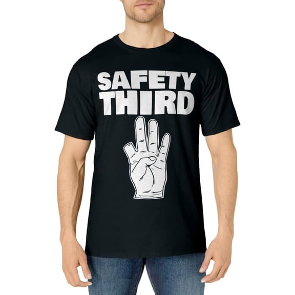 Safety Third funny missing finger Safety Third T-Shirt