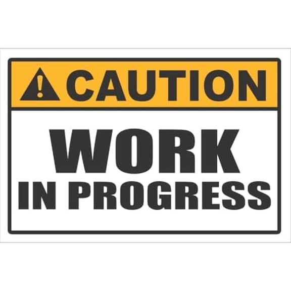 Safety - Work In Progress Caution Sign Metal Sign Decorative Wall Plaque, 12 X 8 inch