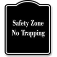 thumbnail image 1 of Safety Zone No Trapping BLACK Aluminum Composite Sign 8.5''x10'', 1 of 9