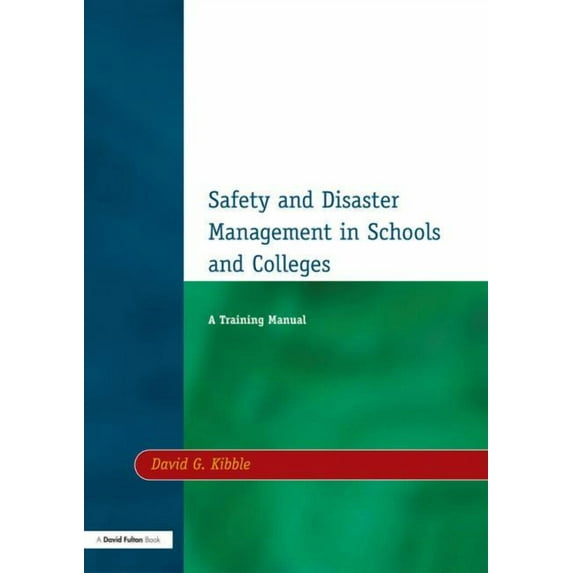 Safety and Disaster Management in Schools and Colleges: A Training Manual, (Paperback)