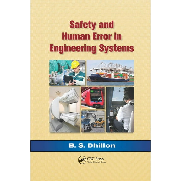 Safety and Human Error in Engineering Systems, (Paperback)