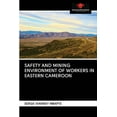 thumbnail image 1 of Safety and Mining Environment of Workers in Eastern Cameroon (Paperback), 1 of 1