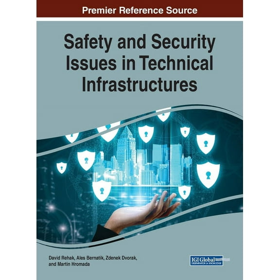 Safety and Security Issues in Technical Infrastructures (Hardcover)