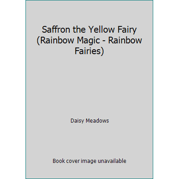 Pre-Owned Saffron the Yellow Fairy (Hardcover) 9780439691956