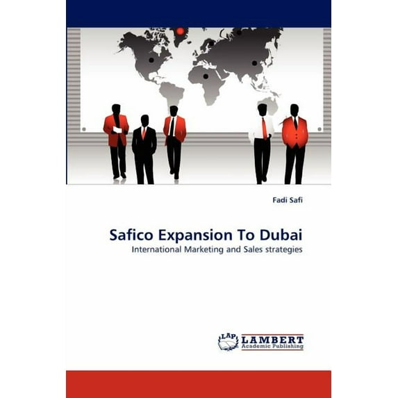 Safico Expansion To Dubai - International Marketing and Sales strategies (Paperback)