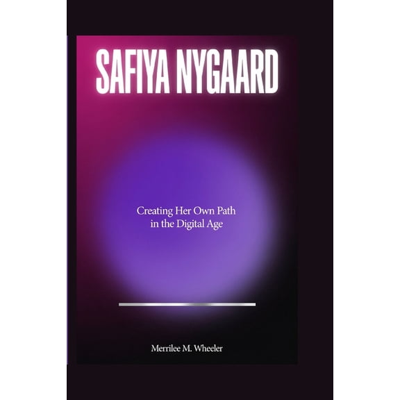 Safiya Nygaard: Creating Her Own Path in the Digital Age, (Paperback)