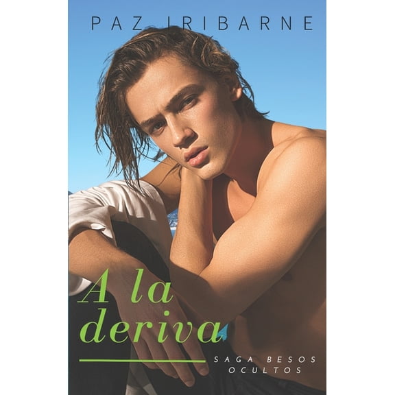 Saga Besos Ocultos: a la Deriva : Romance Gay en espaol (Series #4) (Paperback)