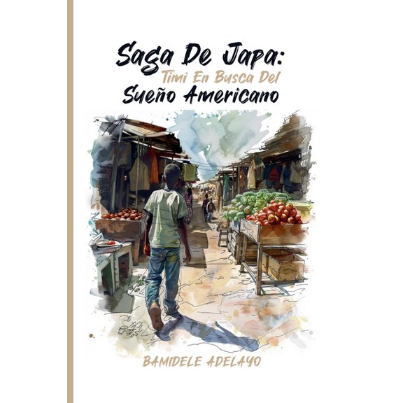 Saga de Japa: Timi En Busca del Sueo Americano, (Paperback)