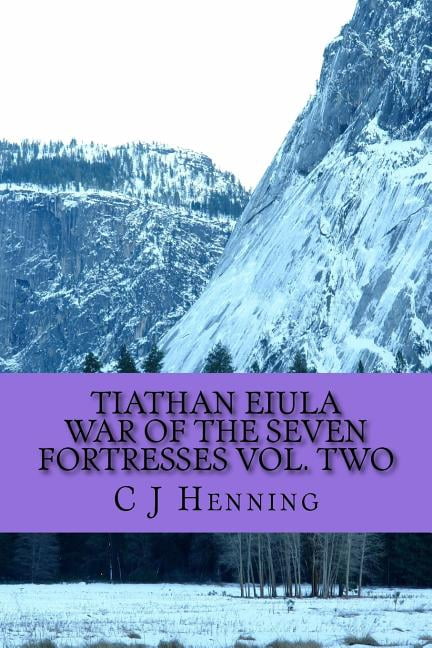 Saga of Everstream: Tiathan Eiula War of the Seven Fortresses Vol. Two (Paperback)