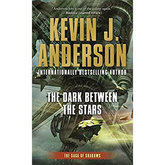 Pre-Owned The Dark Between the Stars: The Saga of Shadows, Book One, 9780765369345, 0765369346, Paperback, Reissue edition