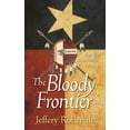 thumbnail image 1 of Saga of a Texas Ranger: The Bloody Frontier (Hardcover), 1 of 1