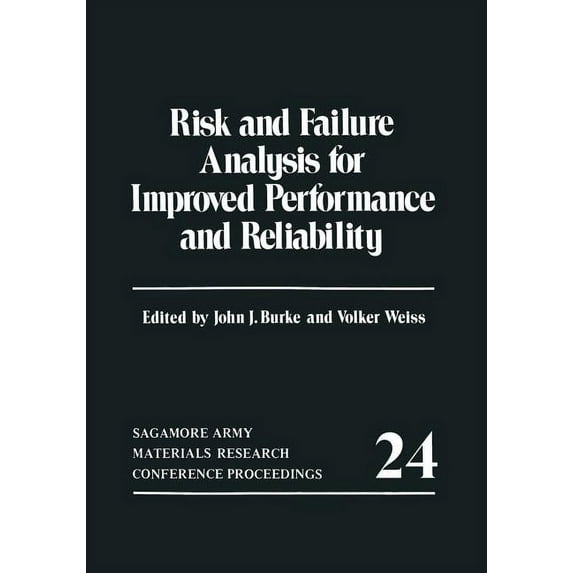 Sagamore Army Materials Research Confere Risk and Failure Analysis for Improved Performance and Reliability, Book 24, (Paperback)