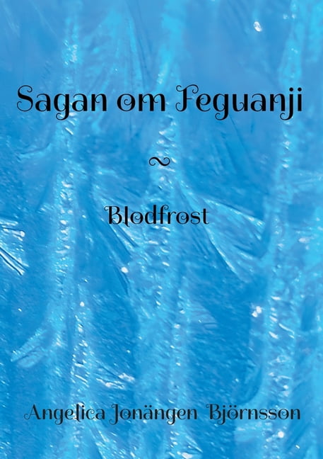 Sagan om Feguanji: Blodfrost, (Paperback)