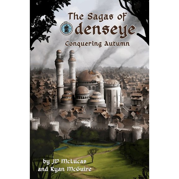 Sagas of Odenseye Conquering Autumn: Sagas of Odenseye: Book One, Book 1, (Paperback)