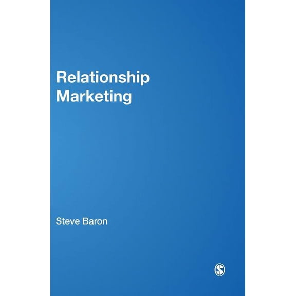 Sage Advanced Marketing Relationship Marketing: A Consumer Experience Approach, (Hardcover)