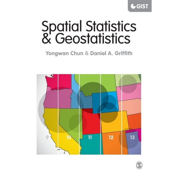 Sage Advances in Geographic Information  Spatial Statistics and Geostatistics: Theory and Applications for Geographic Information Science and Technology, (Paperback)
