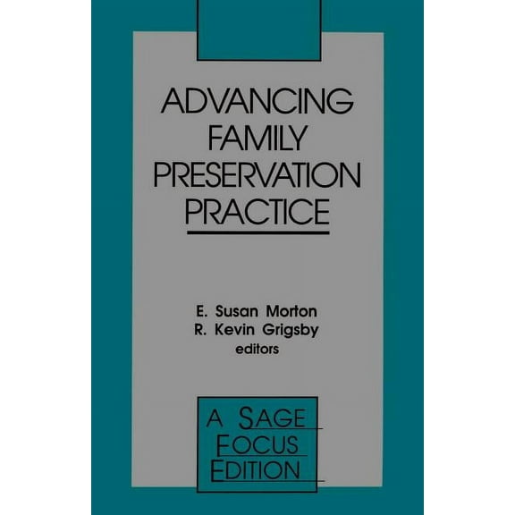Sage Focus Editions Advancing Family Preservation Practice, Book 150, (Paperback)
