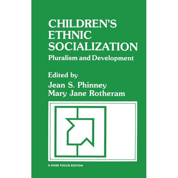 Sage Focus Editions Children's Ethnic Socialization: Pluralism and Development, Book 81, (Paperback)