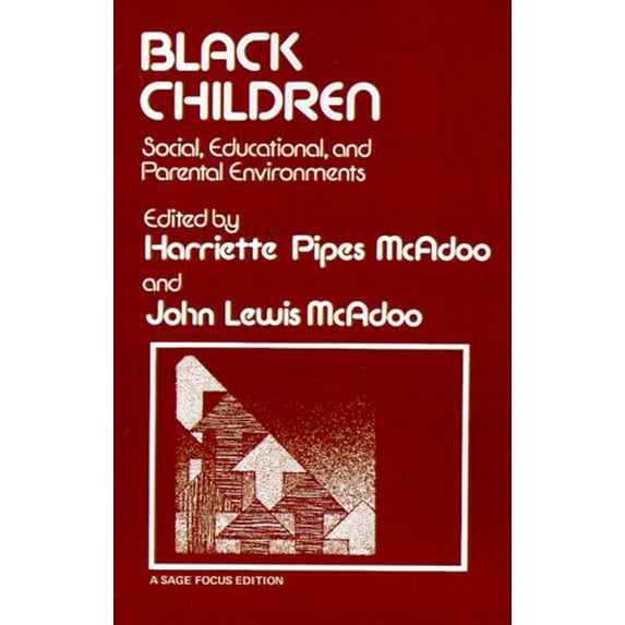 Pre-Owned Sage Focus Editions (Paperback): Black Children : Social, Educational, and Parental Environments (Series #72) (Paperback)