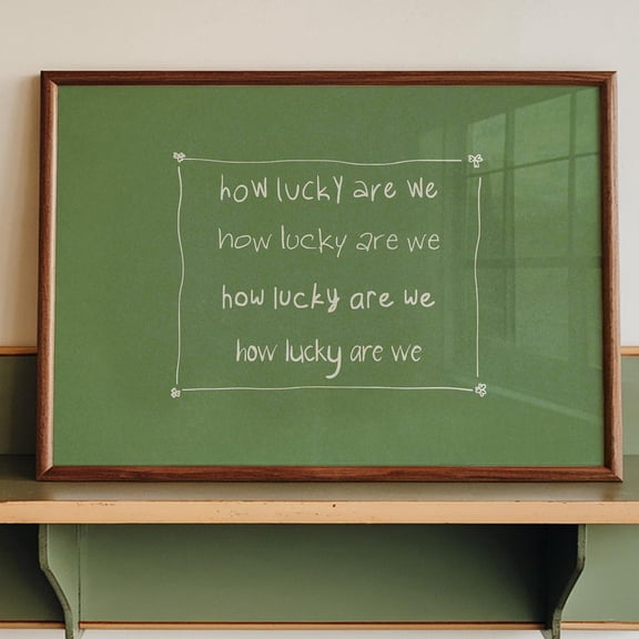 Sage Green Decor How Lucky Are We Print Minimalist Quote Art Modern Bedroom Wall Art Sentimental Poster UNFRAMED PAPER POSTER, Home Decor, Vintage Gift, Living Room Dercor