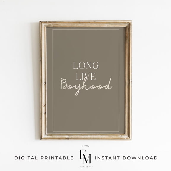 Sage Green Long Live Boyhood Art Print Baby Boy Nursery Decor Boyhood Room Sage Green Playroom Wall Decor Quote Boys Room Print Toddler Art Home Decor #2523, Unframed Poster Size 16x24
