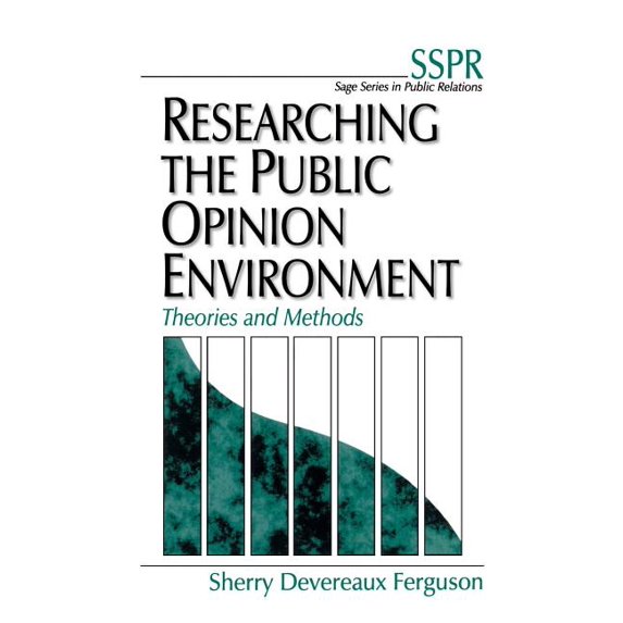 Sage Public Relations Researching the Public Opinion Environment: Theories and Methods, (Hardcover)